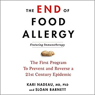 Download The End of Food Allergy: The First Program to Prevent and Reverse a 21st Century Epidemic - Kari Nadeau | ePub