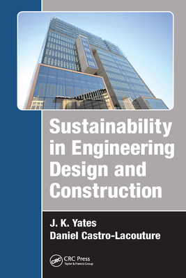 Download Sustainability in Engineering Design and Construction - J K Yates file in PDF
